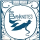 The Banknotes - One Life Left